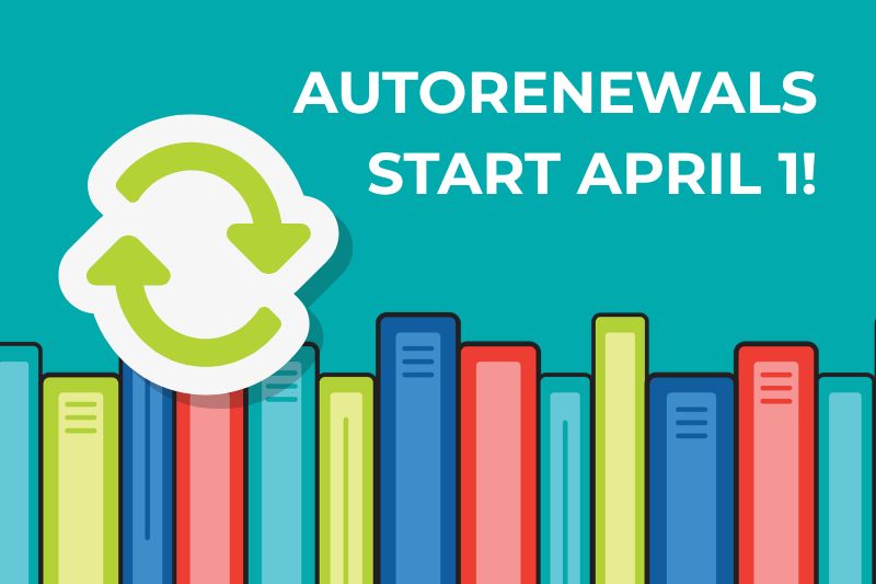 Autorenewals start April 1