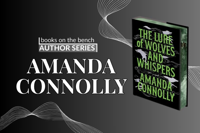 Test reads: Books on the Bench: Amanda Connolly Black and green book cover for The Lure of Wolves and Whispers