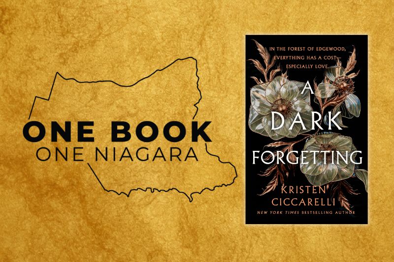 One Book, One Niagara written across an outline of the Niagara Region. Cover art for A Dark Forgetting by Kristen Ciccarelli, featuring flowers on a black background.